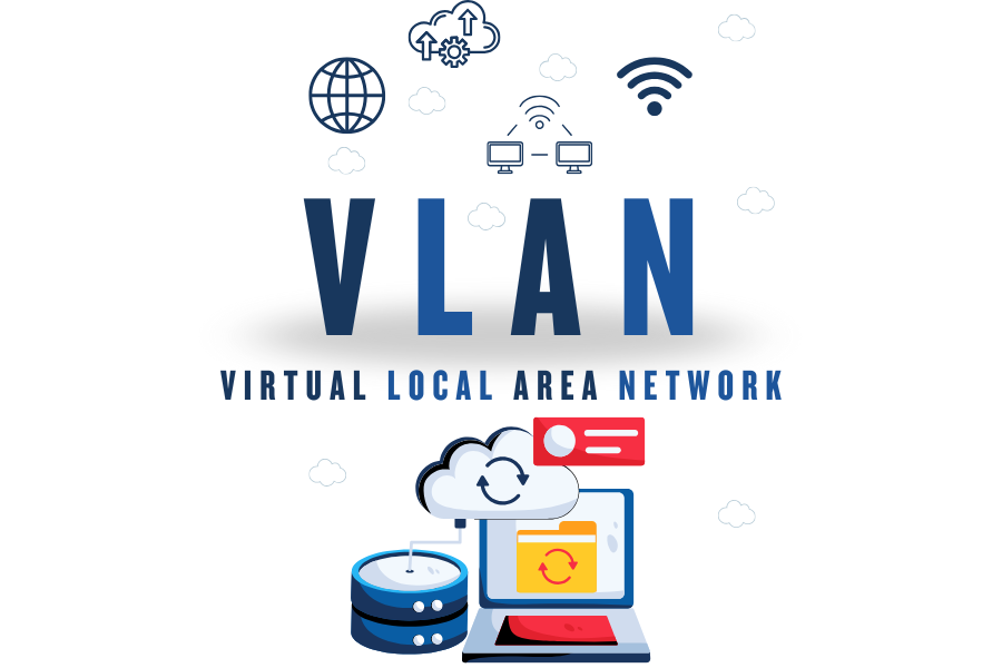 VLAN (Virtual Local Area Network) – Kelltron Consulting Services