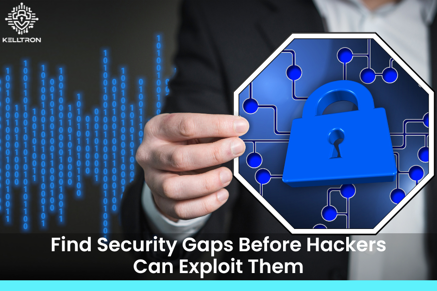Penetration Testing: How Kelltron Finds the Cracks Before Attackers Do